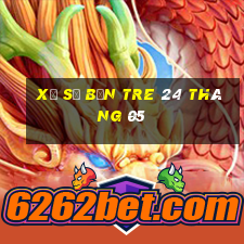 xổ số bến tre 24 tháng 05