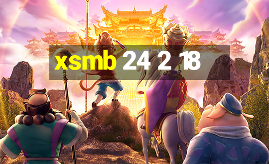 xsmb 24 2 18