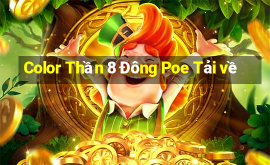 Color Thần 8 Đông Poe Tải về