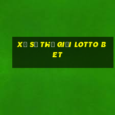 xổ số thế giới lotto bet