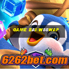 Game Bài W88wap