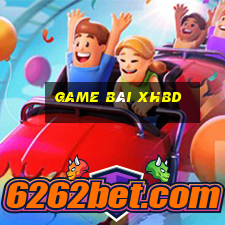 Game Bài Xhbd