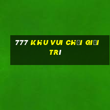 777 Khu vui chơi giải trí