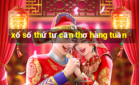 xổ số thứ tư cần thơ hàng tuần