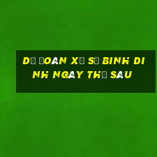 Dự Đoán xổ số binh dinh ngày thứ sáu