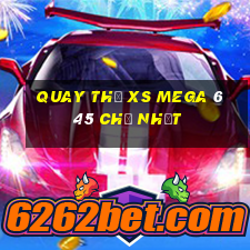 Quay thử XS Mega 6 45 Chủ Nhật