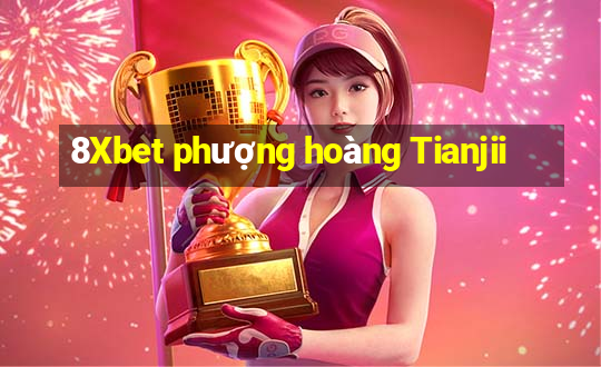 8Xbet phượng hoàng Tianjii