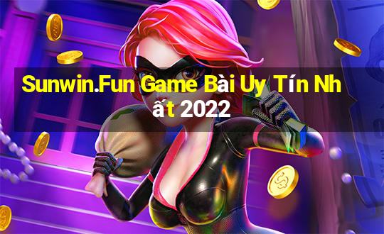 Sunwin.Fun Game Bài Uy Tín Nhất 2022