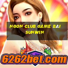 Ngon Club Game Bài Sunwin