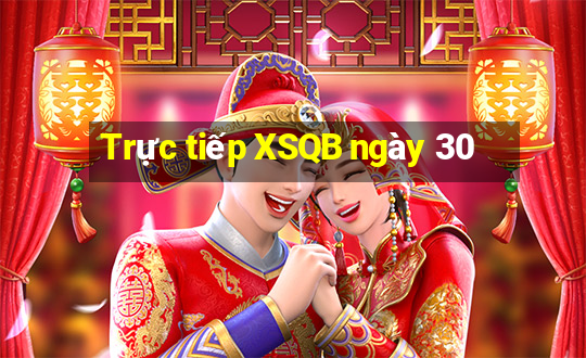 Trực tiếp XSQB ngày 30