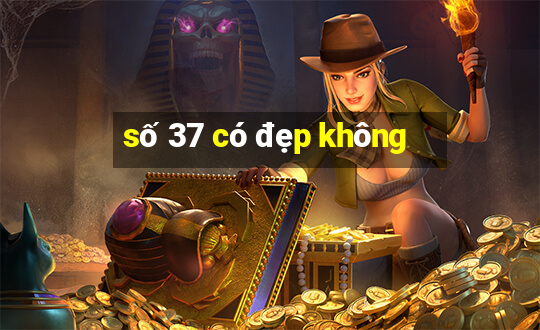 số 37 có đẹp không