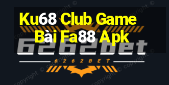 Ku68 Club Game Bài Fa88 Apk