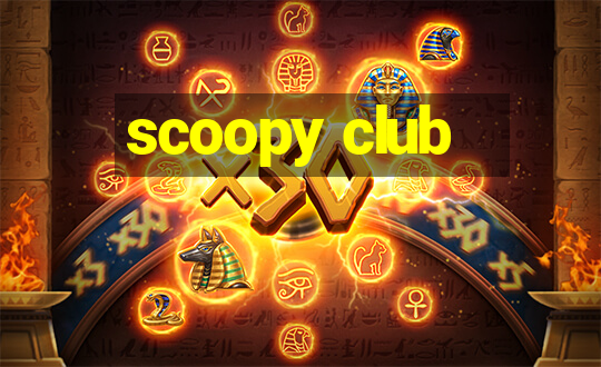 scoopy club