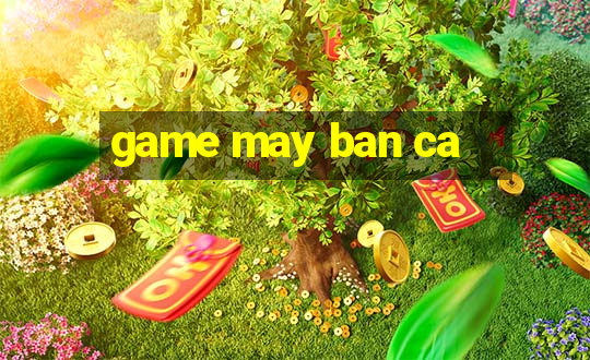 game may ban ca