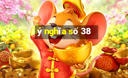 ý nghĩa số 38