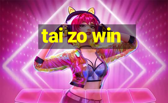 tai zo win