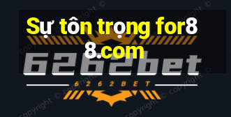 Sự tôn trọng for88.com