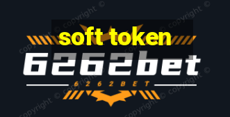 soft token