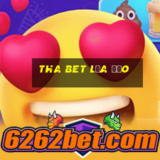 tha bet lừa đảo