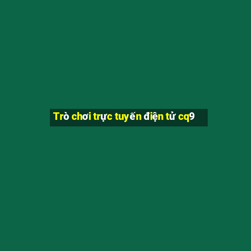 Trò chơi trực tuyến điện tử cq9