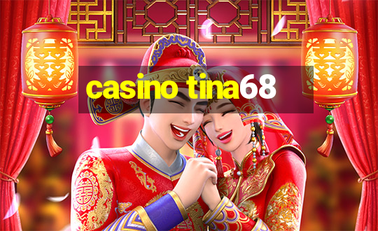 casino tina68