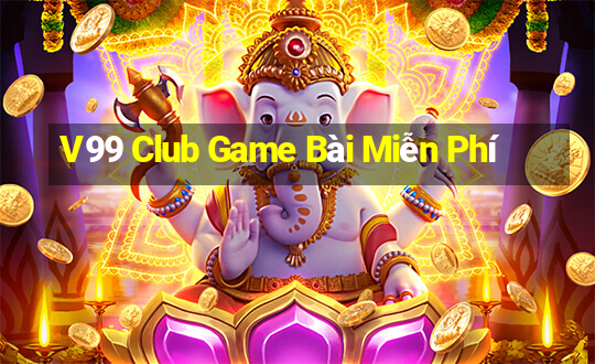 V99 Club Game Bài Miễn Phí