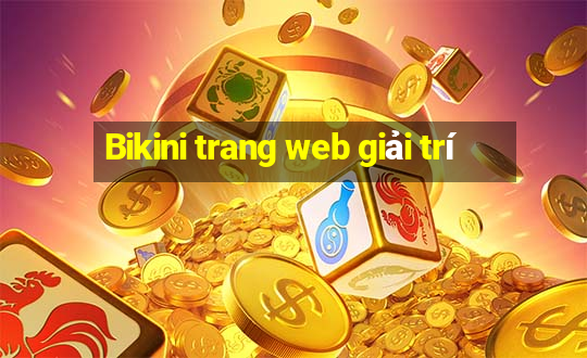 Bikini trang web giải trí