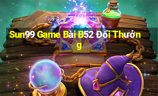 Sun99 Game Bài B52 Đổi Thưởng