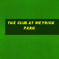 the club at meyrick park