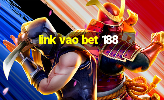 link vao bet 188