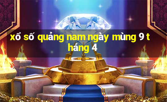 xổ số quảng nam ngày mùng 9 tháng 4