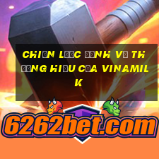 chiến lược định vị thương hiệu của vinamilk