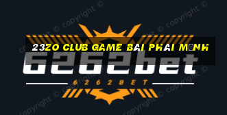 23Zo Club Game Bài Phái Mạnh