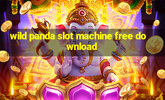 wild panda slot machine free download