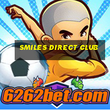 smiles direct club