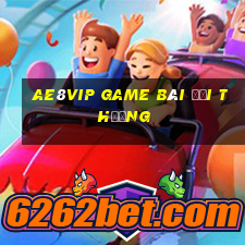 Ae8Vip Game Bài Đổi Thưởng