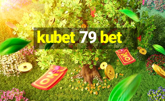 kubet 79 bet