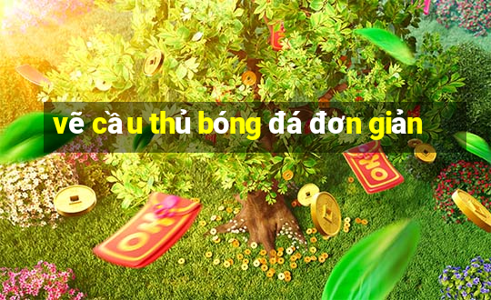 vẽ cầu thủ bóng đá đơn giản