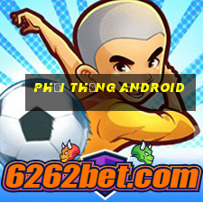 Phải thắng Android