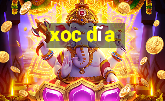 xoc dĩa