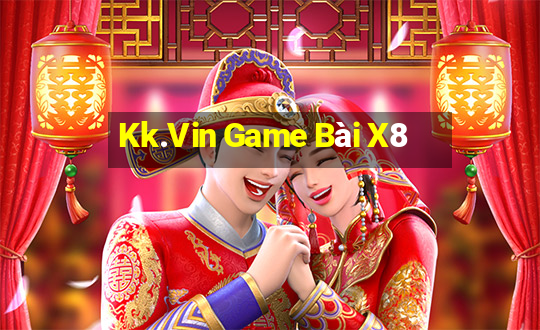 Kk.Vin Game Bài X8