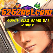 Gowin Club Game Bài Kubet