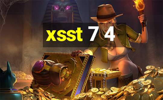 xsst 7 4