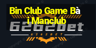 Bin Club Game Bài Manclub