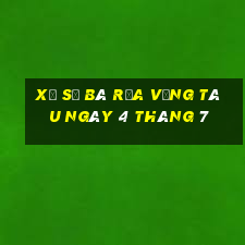 xổ số bà rịa vũng tàu ngày 4 tháng 7