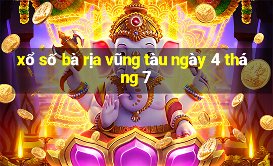 xổ số bà rịa vũng tàu ngày 4 tháng 7