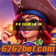 x8 club là gì