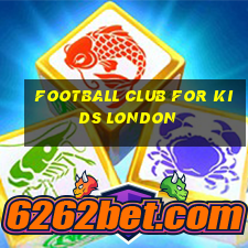 football club for kids london