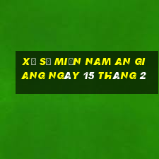 xổ số miền nam an giang ngày 15 tháng 2