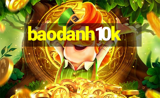 baodanh10k